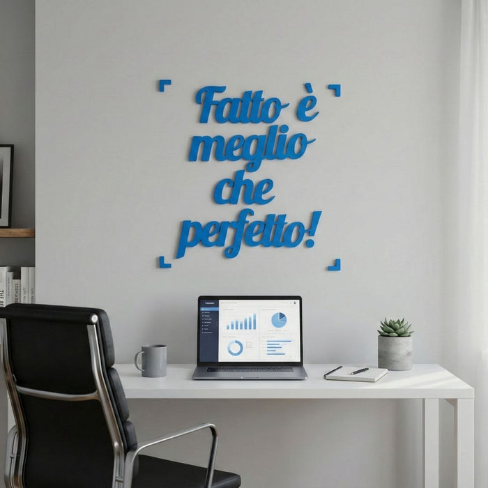 Scritta Motivazionale 3D "Fatto è meglio che perfetto" - Decorazione Parete Ufficio e Casa